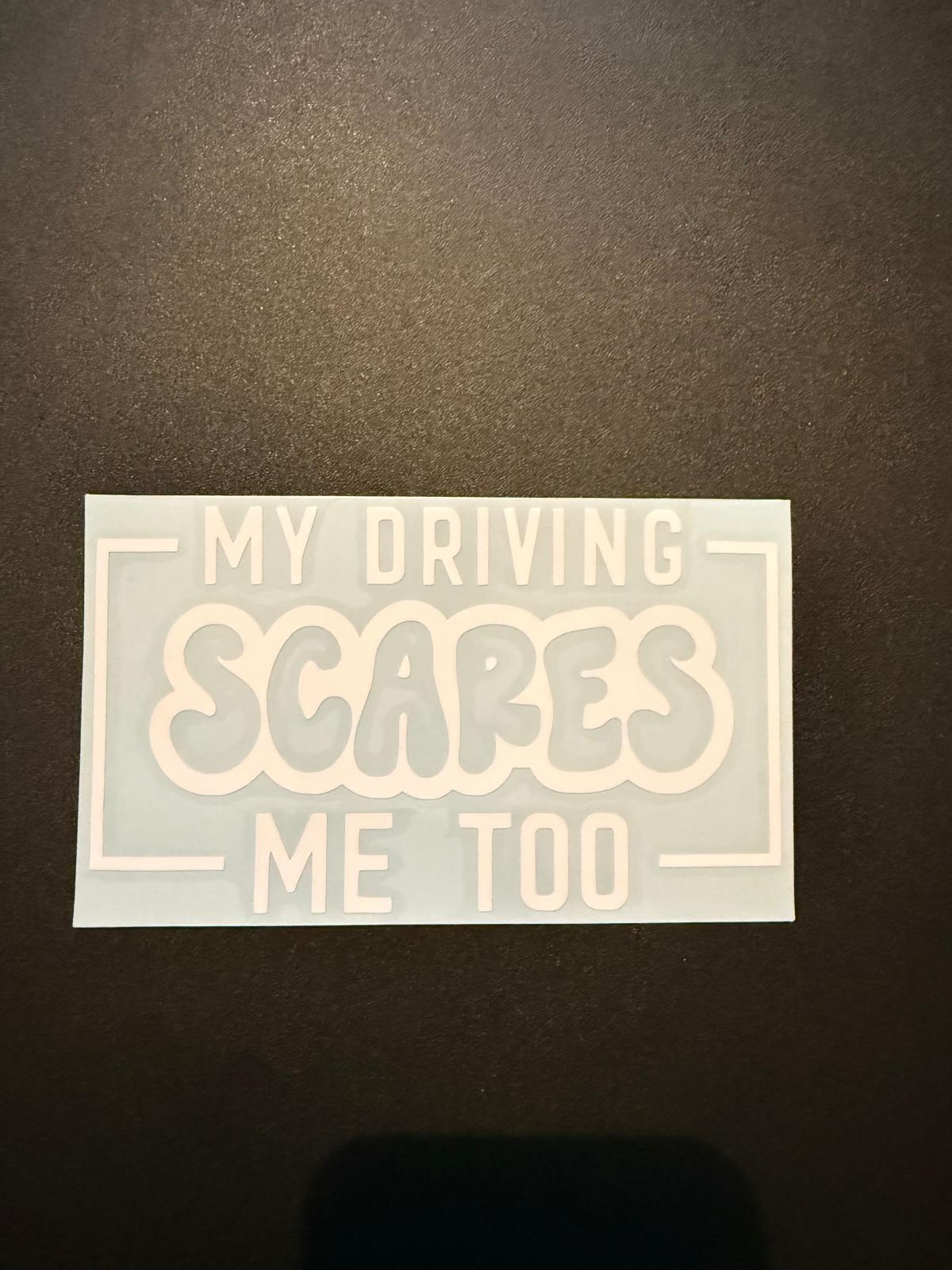 My Driving Scares Me Too